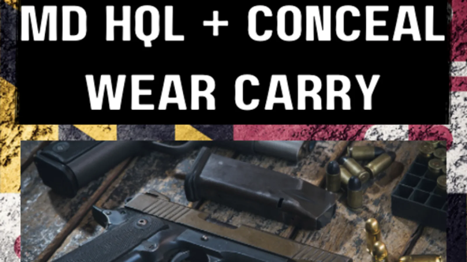 Combo #1 MD HQL + Concealed Carry Home defense